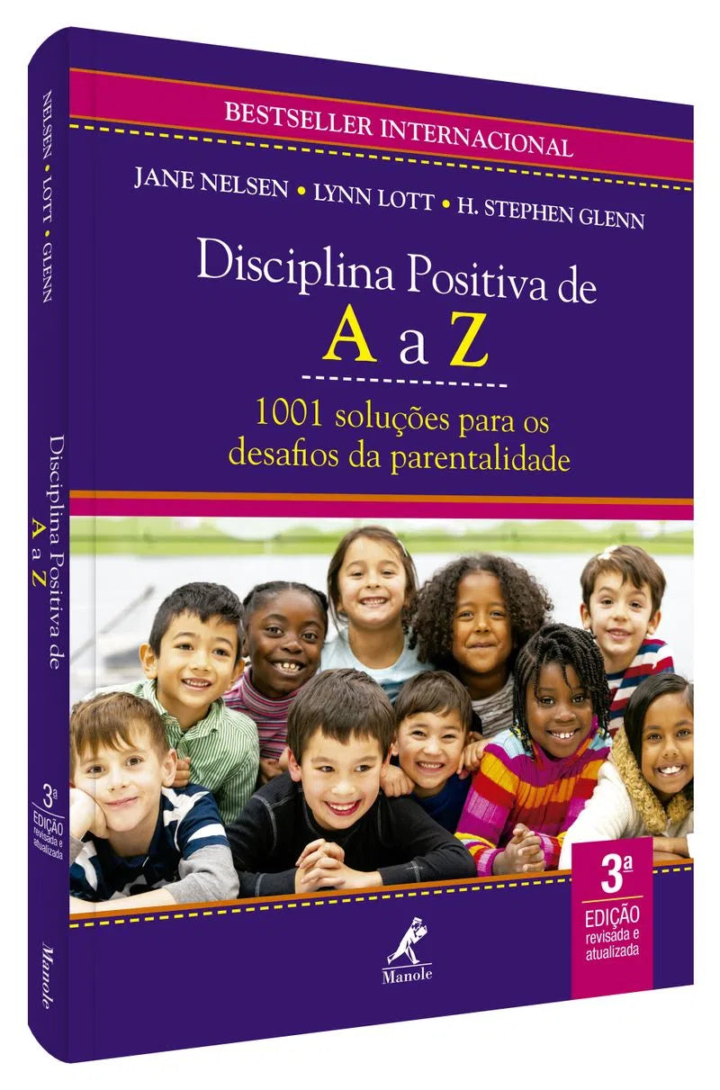 Disciplina Positiva de A a Z: 1001 soluções para os desafios da parentalidade - 3ª Edição