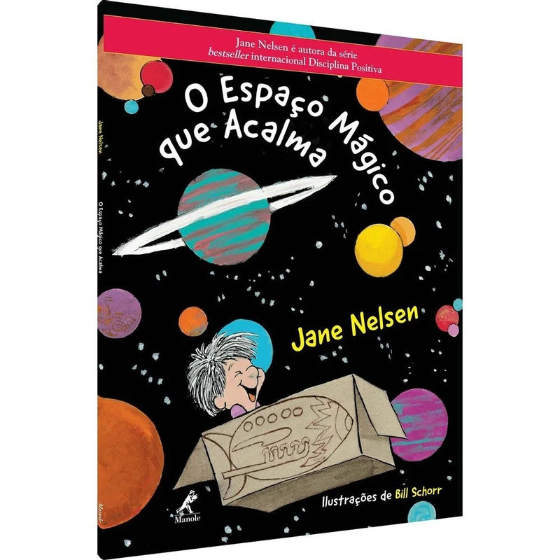 O Espaço Mágico que Acalma - Jane Nelsen - Editora Manole